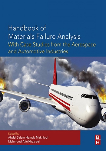 كتاب Handbook of Materials Failure Analysis With Case Studies from the Aerospace and Automotive Industries  P_794vu9gx2